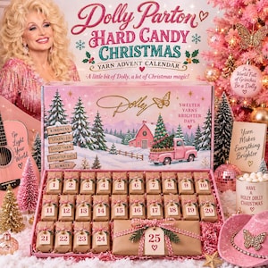 May include: A Dolly Parton Hard Candy Christmas yarn advent calendar box featuring a pink winter landscape with a truck, twenty-five numbered packages wrapped in brown paper with red and white twine, and decorative text throughout the packaging.
