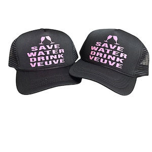 Custom Hat. Save Water Drink Veuve. Champagne. Women’s Hat. Trucker Hat. Vacation.