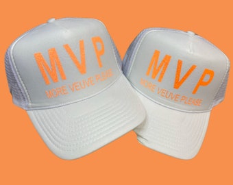 Custom Hat. More Veuve Please. Champagne. Women’s Hat. MVP. Trucker Hat. Vacation.