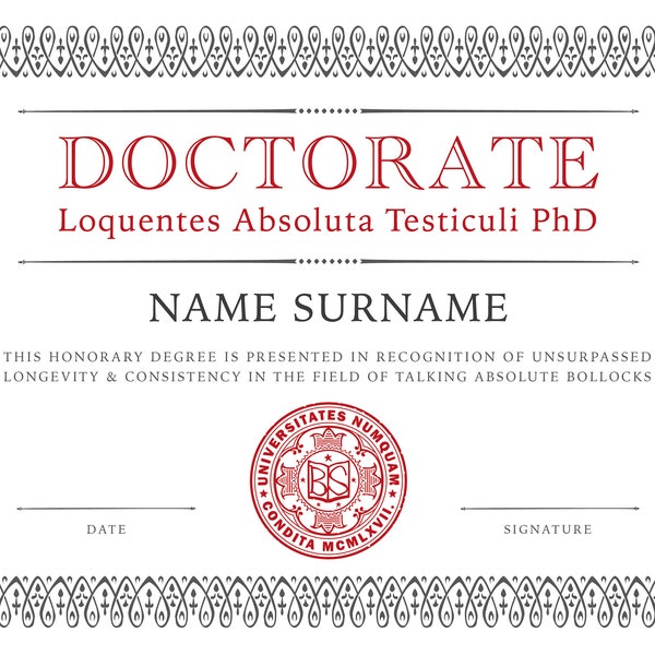 PhD Doctorate in Talking B*llocks - customisable certificate (digital diploma). GREAT PRANK GIFT Graduation Office Birthday Christmas