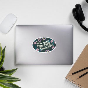 THE RAVEN KING Floral Laptop Sticker| The Raven Boys Oval Sticker| Gansey Quote Sticker| Make Way For the Raven King Sticker