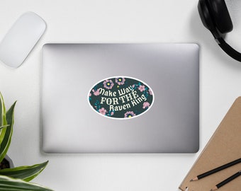 THE RAVEN KING Floral Laptop Sticker| The Raven Boys Oval Sticker| Gansey Quote Sticker| Make Way For the Raven King Sticker