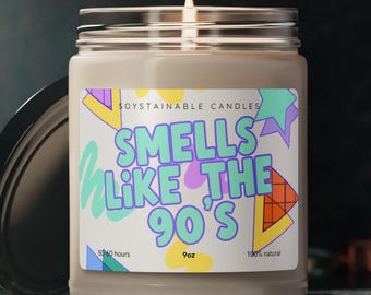 Smells Like the 90&#39;s Scented Soy Candle, Retro Candle, Nostalgic Home Decor, Gift for 90&#39;s Fans, Aromatherapy Candle, Fun Relaxation, 90s