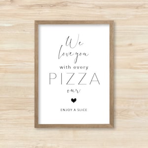 Wedding Pizza Bar Sign - Pizza Wedding Sign - Love you with every Pizza our heart
