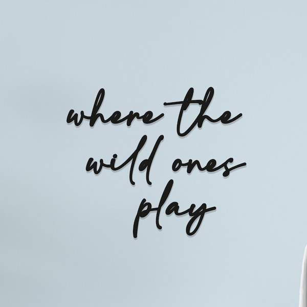 Where The Wild Ones Play- Nursery Wall Art - Childrens Bedroom - Wooden Word Text Art - Bedroom Art Gift - Square Font 3