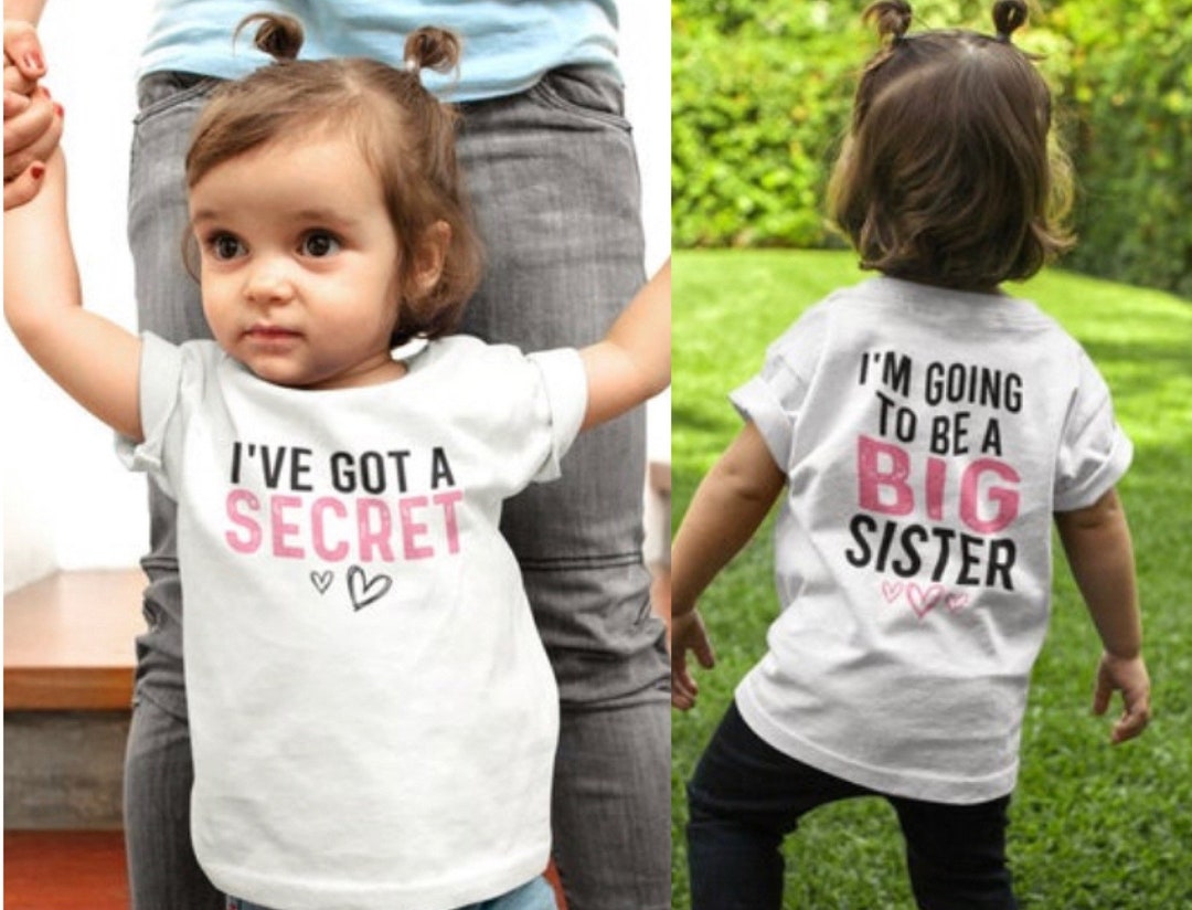 I Have A Secret I'm Going To Be A Big Sister Shirt I Have A Secret I'm Going To Be A Big Sister Shirt