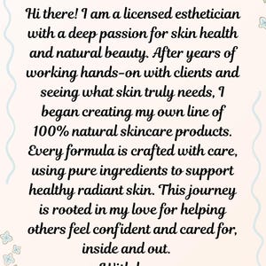 May include: Text on a light beige background reads "About Bella Sienna Skincare." The text describes a licensed esthetician's passion for skin health and natural beauty, and the creation of 100% natural skincare products. Signed "Vera."