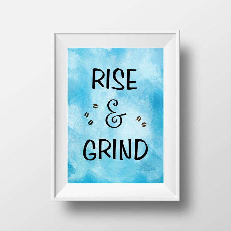 Coffee Quotes Rise & Grind kitchen decor poster Etsy