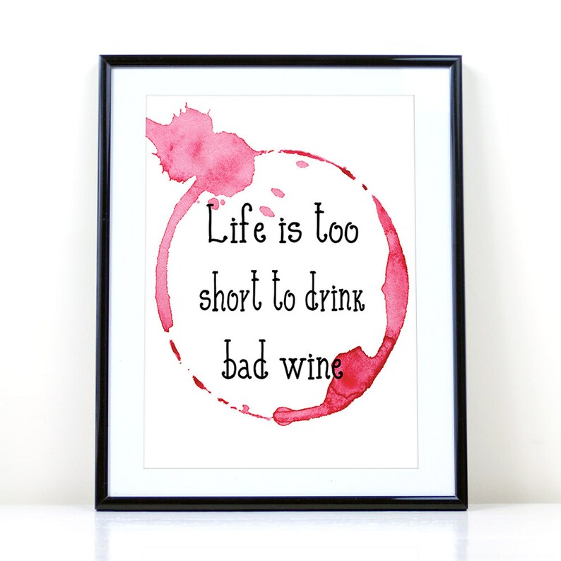 Life is too short to drink bad wine Printable Art Print Etsy