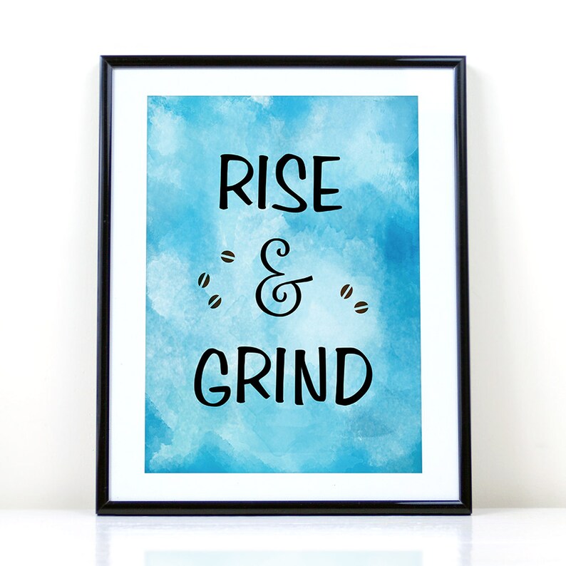 Coffee Quotes Rise & Grind kitchen decor poster Etsy
