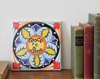 Italian ceramic tile, decorative tiles, Italy majolica art mediterranean style, Pace e Bene, kitchen wall decor, Pottery label welcome home