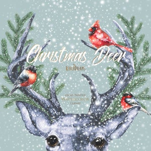 May include: Watercolor illustration of a deer with antlers, adorned with evergreen branches and three red birds. The text "Christmas Deer" is displayed in gold script, with the words "Hand-Painted Watercolor Clipart" below.