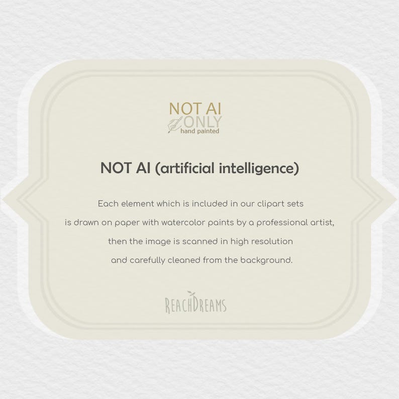 Op de afbeelding: Een lichtbeige afbeelding met de tekst "NOT AI ONLY hand painted" en "NOT AI (artificial intelligence)". De tekst legt uit dat elk clipart-element met aquarelverf met de hand is geschilderd door een professionele kunstenaar, vervolgens gescand en schoongemaakt.