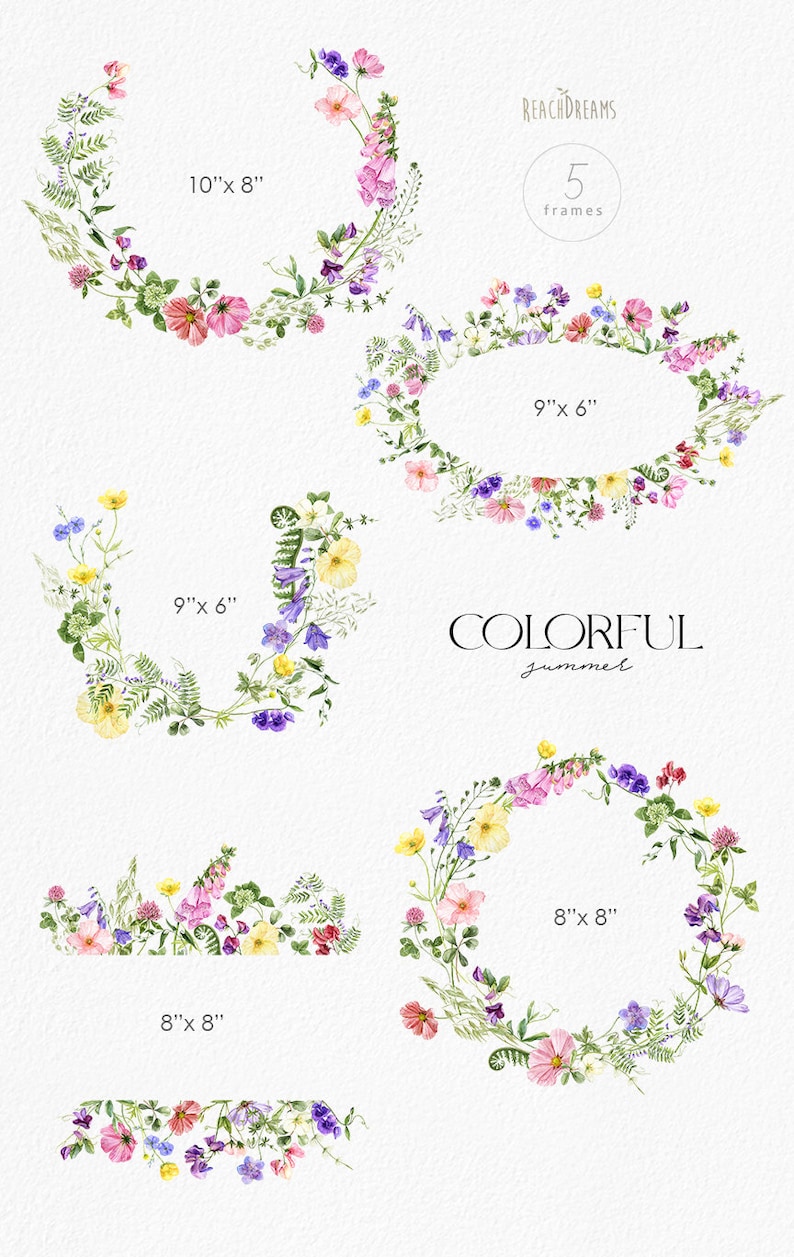 May include: Five watercolor floral wreaths in different sizes, perfect for adding a touch of nature to your designs. The wreaths feature a variety of flowers in shades of pink, yellow, purple, and blue, with green leaves and stems. The wreaths are labeled with their dimensions in inches: 10" x 8", 9" x 6", 9" x 6", 8" x 8", and 8" x 8". The text "REACHDREAMS" and "5 frames" is also included in the image.