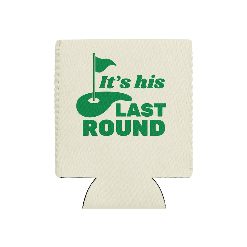 May include: White foam can cooler with a green golf course and flag graphic. The text "It's his last round" is printed on the cooler.