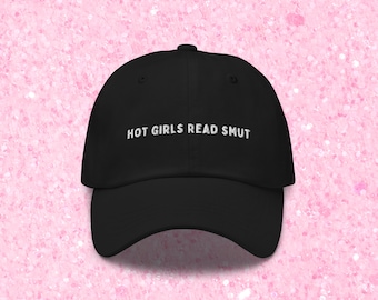 Hot Girls Read Smut Booktok Dad Hat Reading Gifts