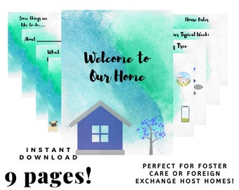 May include: A printable welcome home booklet with a blue house, a tree, and a pug illustration. The booklet includes pages for "About", "What We Like To Do", "House Rules", and "Our Typical Week". The text "Welcome to Our Home" is written in large, bold letters. The booklet is perfect for foster care or foreign exchange host homes.