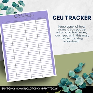 May include: A printable CEU tracker worksheet with a purple background. The worksheet has columns for date, description, hours, and code/category. The text "CEU Tracker" is at the top of the worksheet. The text "Keep track of how many CEUs you've taken and how many you need with this easy to use tracking worksheet!" is below the title.