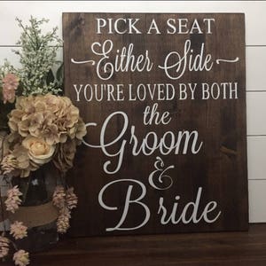 Rustic Wood Wedding Sign / Pick A Seat Not A Side Sign / Rustic Wedding Decor / Country Wedding image 7