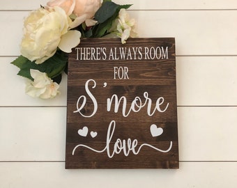 There's Aways Room For S'more Love Sign, Wedding Table Sign, Dessert Table Sign, Wood Wedding Sign, Rustic Wedding Decor,