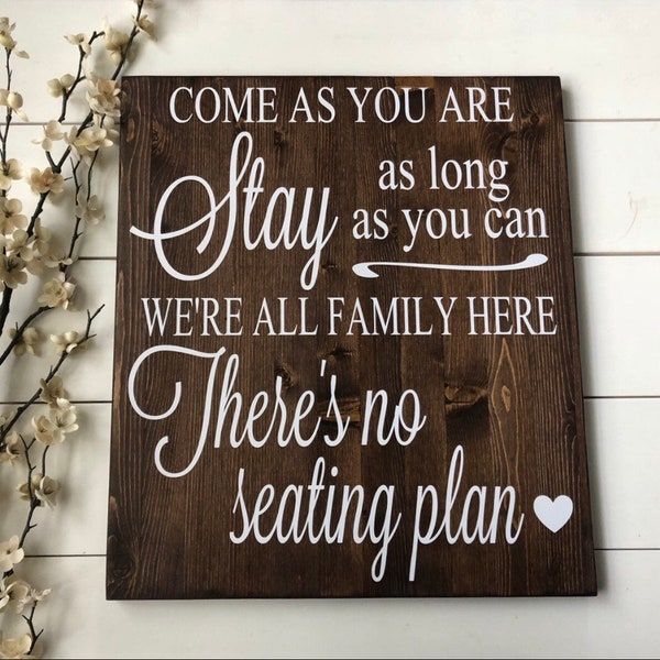 Come As You Are No Seating Plan Sign / Rustic Wood Wedding Sign Seating Sign / Rustic Wedding Decor / Country Wedding Sign Decor