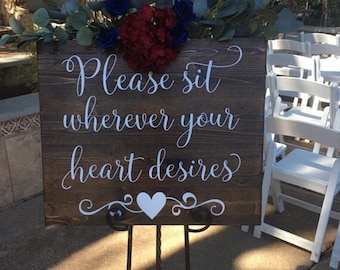 Rustic Wedding Sign, Please Sit Wherever Your Heart Desires, Maple Plywood