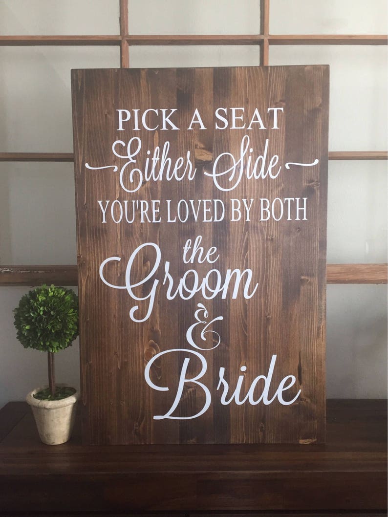 Rustic Wood Wedding Sign / Pick A Seat Not A Side Sign / Rustic Wedding Decor / Country Wedding image 8