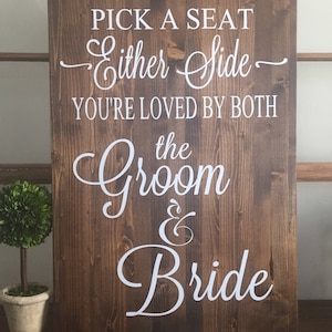 Rustic Wood Wedding Sign / Pick A Seat Not A Side Sign / Rustic Wedding Decor / Country Wedding image 9