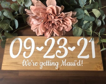 Just Maui’d We Eloped Save the Date Sign Wedding Date Sign, Elopement Sign, Special Date Sign, Wedding Photo Prop, Engagement Announcement