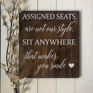 Assigned Seats Are Not Our Style Wedding Sign, Pick A Seat Not A Side Sign, Please Sit Wherever Rustic Wedding Decor, Country Wedding
