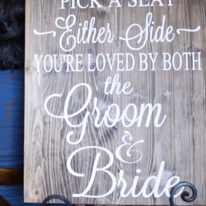 Rustic Wood Wedding Sign / Pick A Seat Not A Side Sign / Rustic Wedding Decor / Country Wedding image 6
