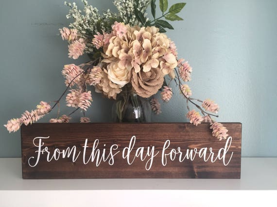 Rustic Wedding Sign From This Day Forward Wood Sign Rustic Etsy