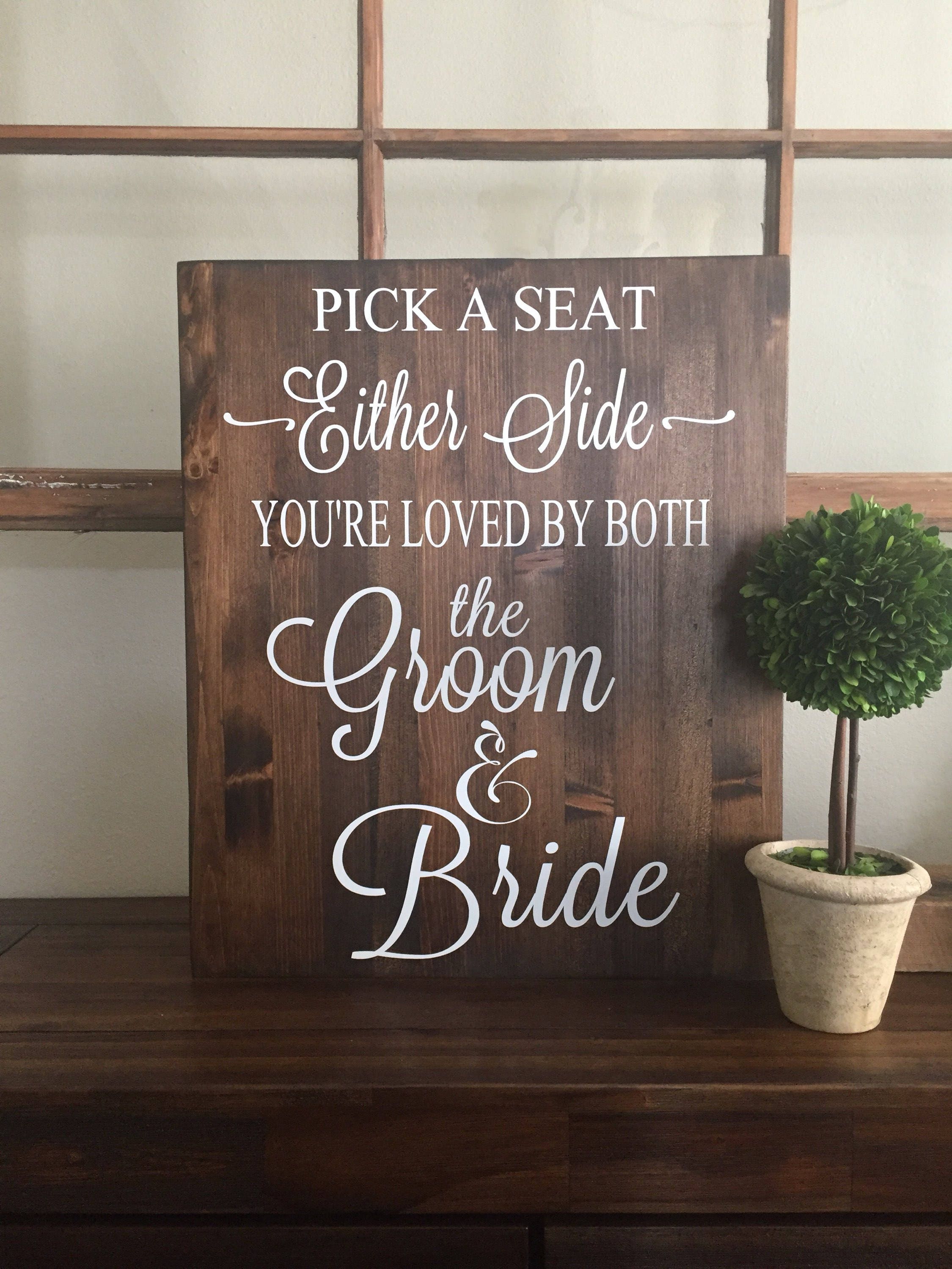 Pick a seat not a side wedding sign. Rustic pick a seat not a side wed –  Bridges2You