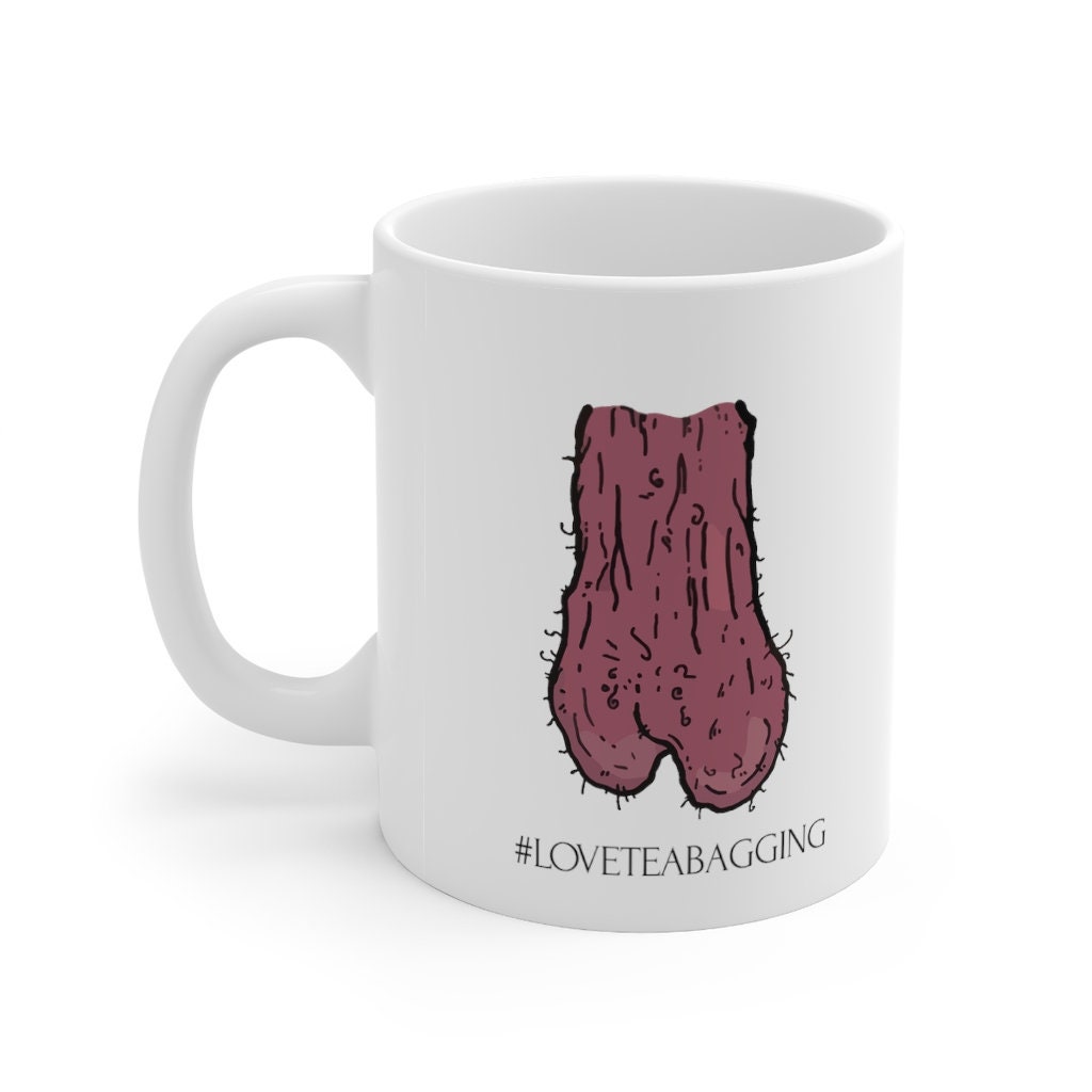 Love Tea Bagging Funny Humour Mug 11oz Etsy