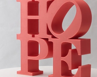 HOPE Sign | HOPE Pop Art | Available in your choice of Size & Color | 3D Printed Art / Home and Office Decor | Hopeful Belief Fulfillment