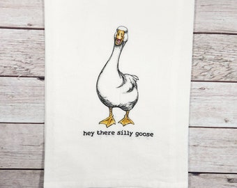 Silly Goose Tea Towel, Embroidered Towel, Flour Sack Kitchen Tea Towel, Farmhouse Dish Towel