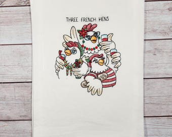 Funny Christmas Towel, Embroidered Dish Towel, Christmas Tea Towel, Flour Sack Tea Towel, 3 French Hens Tea Towel, Chicken Decor