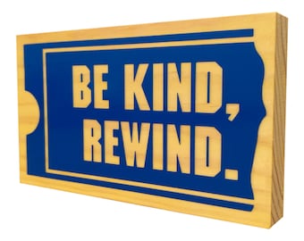 Be Kind Rewind Handmade Wooden Sign Blockbuster Video 90s VHS Decor