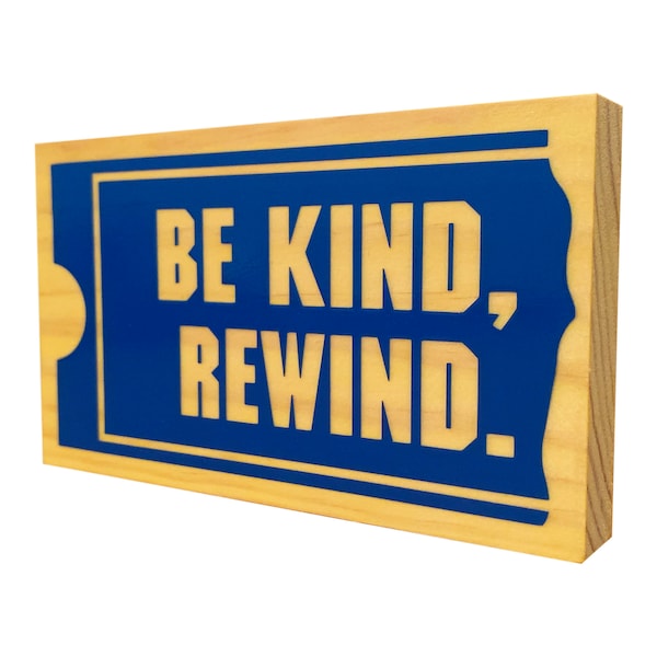 Be Kind Rewind Handmade Wooden Sign Blockbuster Video 90s VHS Decor