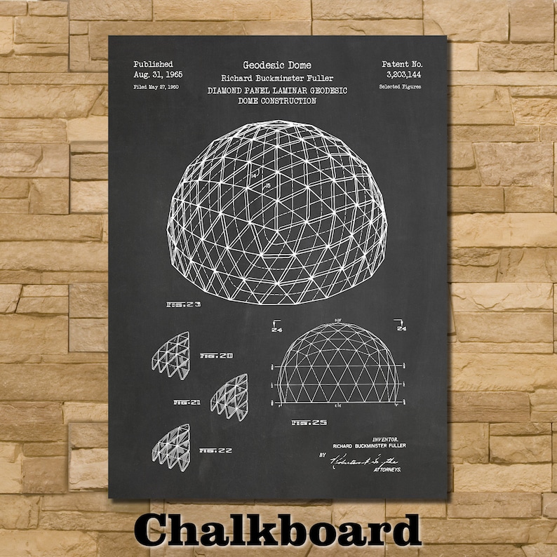 May include: A black and white illustration of a geodesic dome patent drawing on a chalkboard background. The patent is for a geodesic dome construction by Richard Buckminster Fuller, filed on May 27, 1960 and published on August 31, 1965. The patent number is 3,203,144.