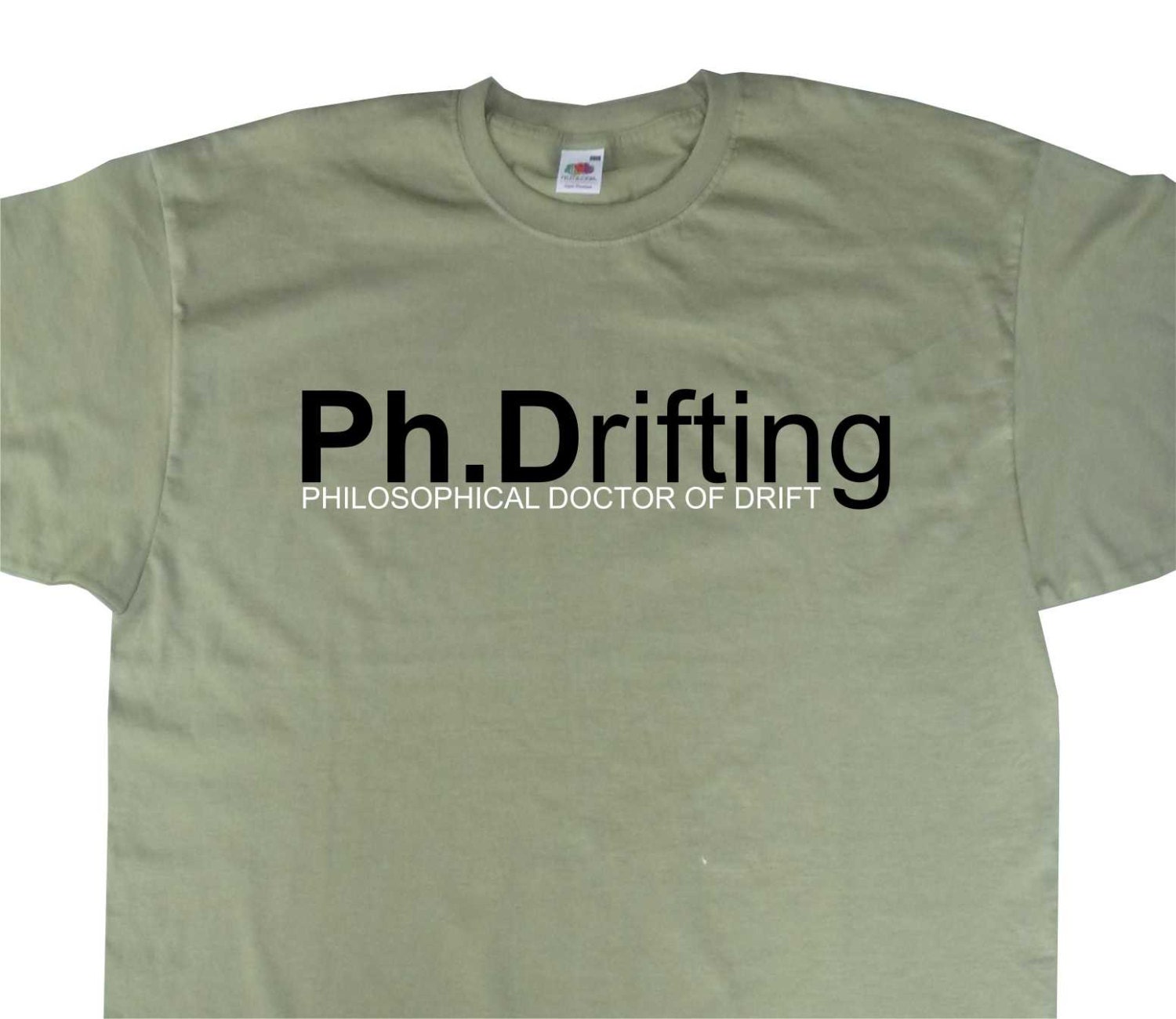Image of Ph.drifting Ph.d Phd in Drifting Philosophical Doctor Of Drift Tshirt Bc225 Various Colours