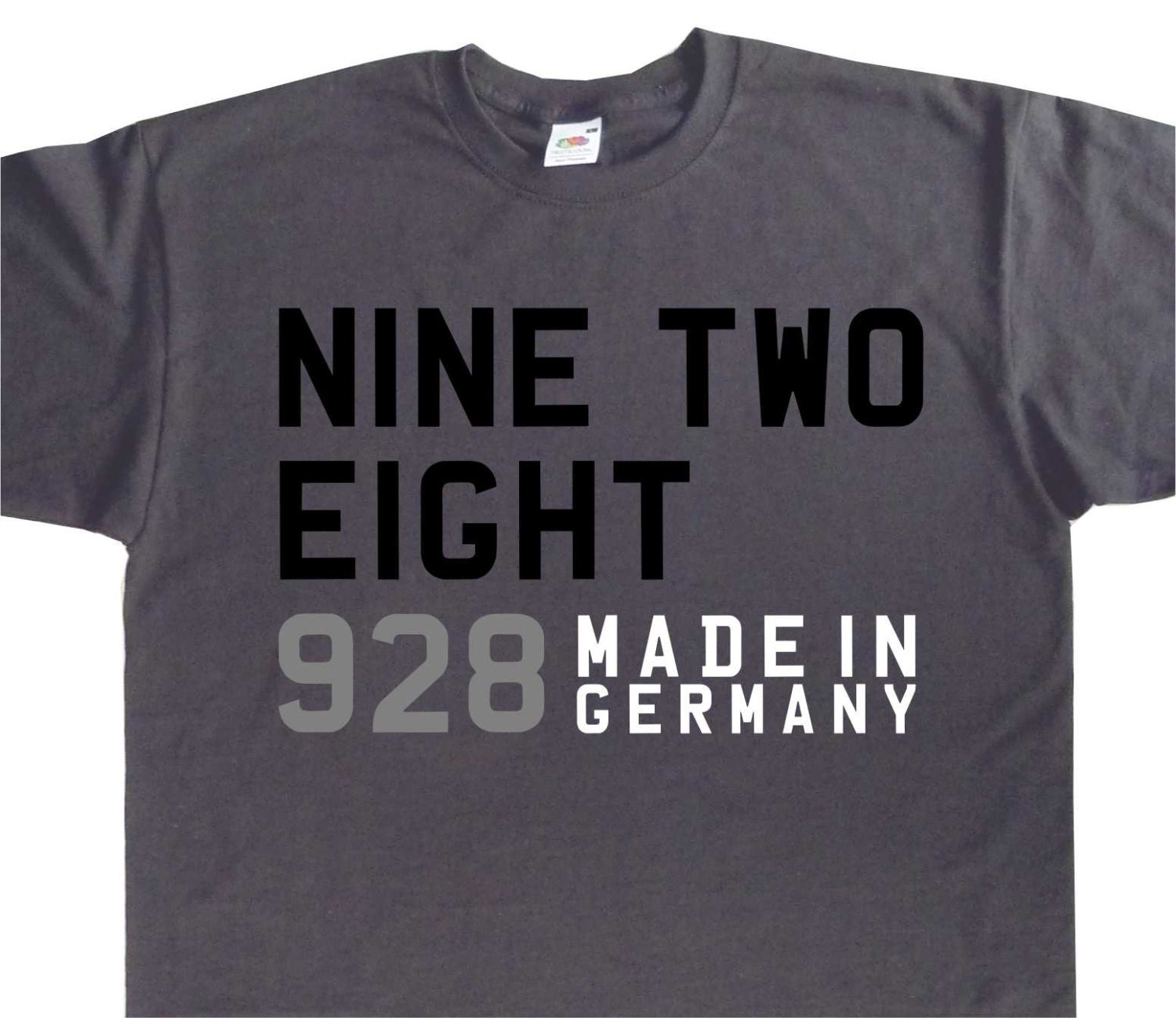 Image of Porsche 928 Styled Nine Two Eight Made in Germany T-Shirt Bc240