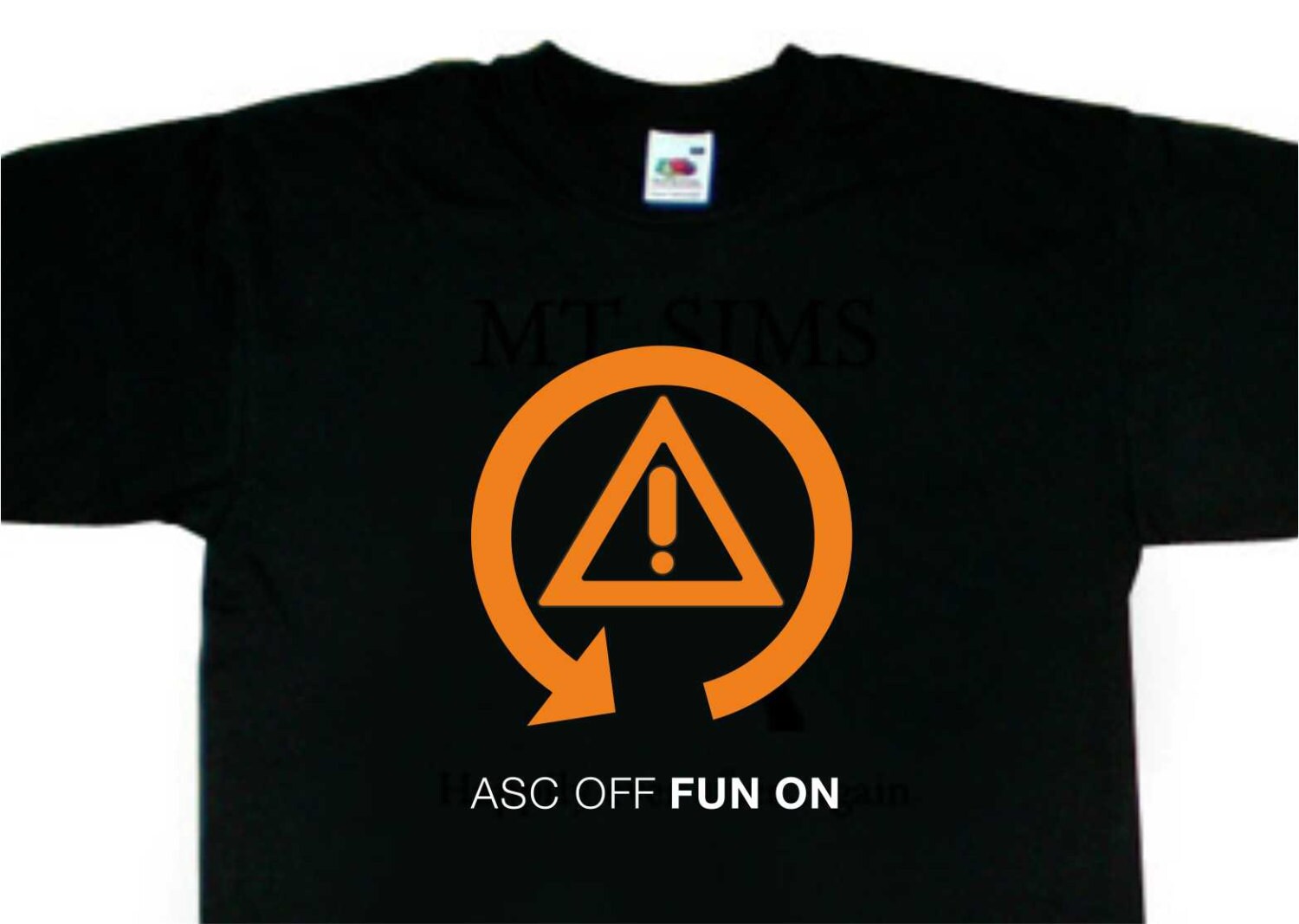 Image of Asc Traction Off Fun On T-Shirt Bmw Inspired Bc72