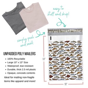May include: White poly mailer with a fish pattern. The mailer is 10 inches wide and 13 inches tall. It is labeled "simply peel and seal" and "easy to stuff and ship!"  The mailer is made of durable, thick plastic and is opaque, concealing contents.  It is 100% recyclable.