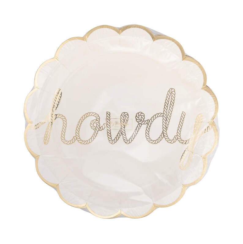May include: A white paper plate with a scalloped gold edge. The word "howdy" is written in gold rope-style lettering across the center. The plate is wrapped in clear plastic.