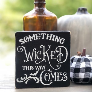 Something Wicked This Way Comes Sign- Farmhouse Halloween Decorations - Halloween  Kitchen Signs- Halloween Themed Tiered Tray Accessories