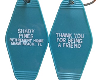 On sale teal Golden girls inspired keytag – – Shady Pines retirement home (printed on both sides)