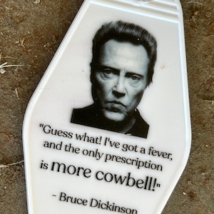 Christopher Walken more cowbell inspired keytag