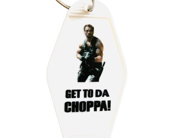 Arnold Schwarzenegger “GET TO Da Choppa” keytag