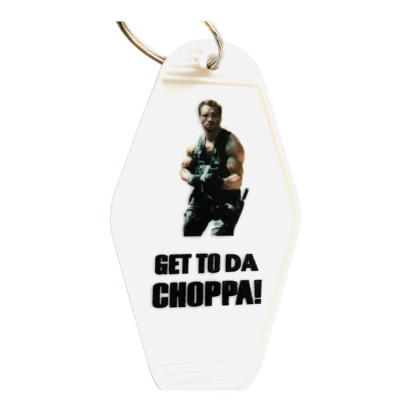 Arnold Schwarzenegger “GET TO Da Choppa” keytag